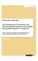 Die Veränderung von menschen- und arbeitsrechtlichen Aspekten in den Supplier Responsibility Reports von Apple Inc.