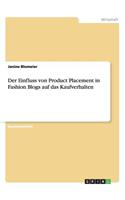 Einfluss von Product Placement in Fashion Blogs auf das Kaufverhalten