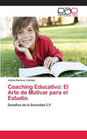 Coaching Educativo: El Arte de Motivar para el Estudio.