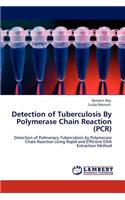 Detection of Tuberculosis By Polymerase Chain Reaction (PCR)