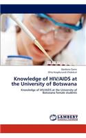 Knowledge of HIV/AIDS at the University of Botswana