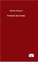 Friedrich der Große