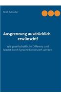Ausgrenzung ausdrücklich erwünscht!