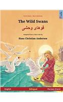 The Wild Swans - Khoo'håye Wahshee. Bilingual Children's Book Adapted from a Fairy Tale by Hans Christian Andersen (English - Persian/Farsi/Dari)