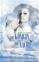 Königin der Nacht - Saga einer ungewöhnlichen Liebe