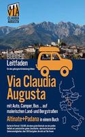 Via Claudia Augusta mit Auto, Camper, Bus, ... Altinate + Padana BUDGET: Leitfaden für eine gelungene Entdeckungs-Reise (schwarz-weiß)