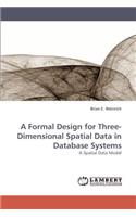 A Formal Design for Three-Dimensional Spatial Data in Database Systems
