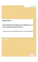 Übernahmekonstruktionen im Rahmen von Unternehmensakquisitionen