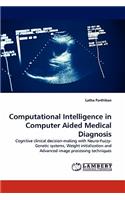 Computational Intelligence in Computer Aided Medical Diagnosis