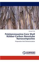 Polybenzoxazine-Core Shell Rubber-Carbon Nanotube Nanocomposites