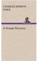A Strange Discovery: (English)