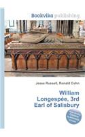 William Longespee, 3rd Earl of Salisbury: (English)