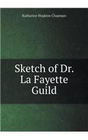 Sketch of Dr. La Fayette Guild