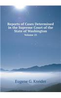 Reports of Cases Determined in the Supreme Court of the State of Washington Volume 25: (English)