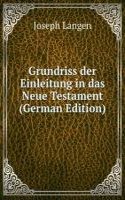 Grundriss der Einleitung in das Neue Testament (German Edition)