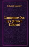 L'automne Des Lys (French Edition)