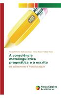 A consciência metalinguística pragmática e a escrita