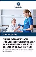 Pragmatik Von Höflichkeitsstrategien in Krankenschwester-Klient Interaktionen