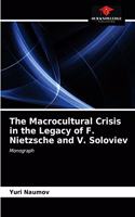 Macrocultural Crisis in the Legacy of F. Nietzsche and V. Soloviev