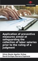 Application of preventive measures aimed at safeguarding the collection of labor salaries prior to the ruling of a judgment