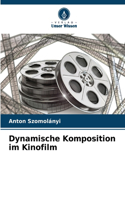 Dynamische Komposition im Kinofilm