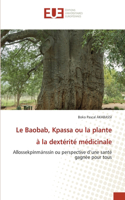 Baobab, Kpassa ou la plante à la dextérité médicinale