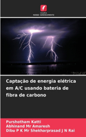 Captação de energia elétrica em A/C usando bateria de fibra de carbono