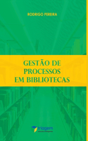 Gestão De Processos Em Bibliotecas