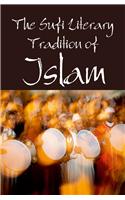 The Sufi Literary Tradition Of Islam