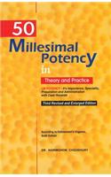 50 Millesimal Potency in Theory & Practice