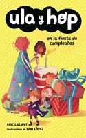 Ula y Hop - Ula y Hop en la fiesta de cumpleanos