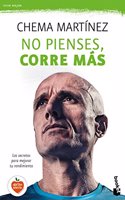 No pienses, corre mas