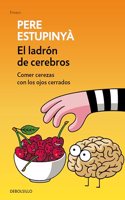 El ladron de cerebros. Comer cerezas con los ojos cerrados