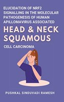 Elucidation of Nrf2 Signalling in the Molecular Pathogenesis of Human Papillomavirus Associated Head and Neck Squamous Cell Carcinoma