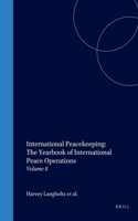 International Peacekeeping: The Yearbook of International Peace Operations