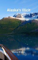 Alaska's Illicit