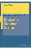 Relativistic Quantum Mechanics