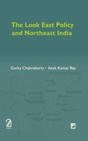 The Look East Policy and Northeast India
