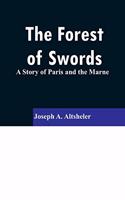 The Forest of Swords: A Story of Paris and the Marne