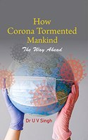 How Corona Tormented Mankind