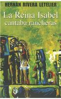La Reina Isabel Cantaba Rancheras