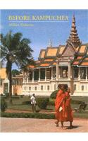 Before Kampuchea: Preludes to Tragedy