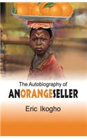 Autobiography of an Orange Seller