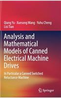 Analysis and Mathematical Models of Canned Electrical Machine Drives