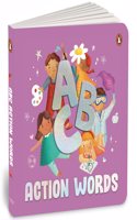 ABC Action Words: An Engaging Illustrated Board Book | A to Z Action Words and Sentences for Kids, Toddlers | Book for 3+ [Penguin Early Learning Series]
