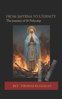 From Smyrna to Eternity