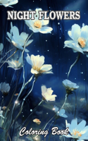 Night Flowers Coloring Book for Adults