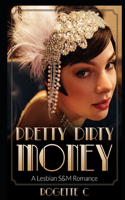 Pretty Dirty Money: A Lesbian S&M Romance(A Lesbian S&m Romance)