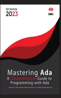 Mastering Ada: A Comprehensive Guide to Programming with Ada