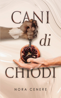 Cani di chiodi: (Esclusivo Amazon)